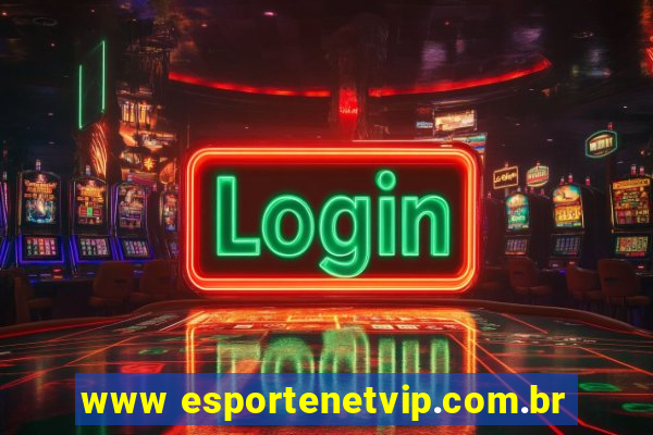 www esportenetvip.com.br